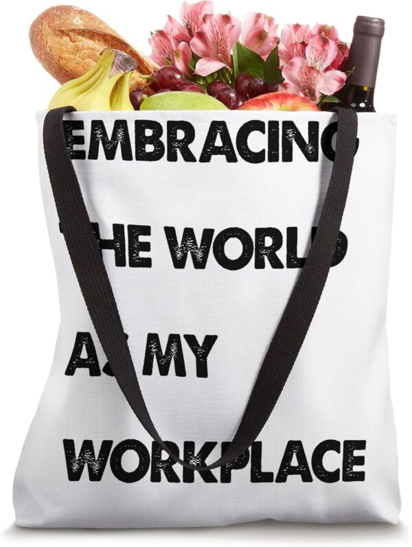 Digital Nomad Backpack Embracing The World As My Workplace Tote Bag - Image 4