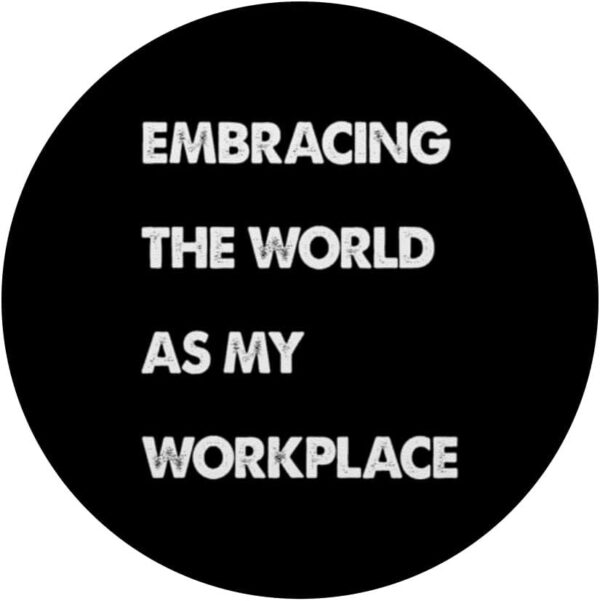 Digital Nomad Gear Embracing The World As My Workplace PopSockets Standard PopGrip - Image 3