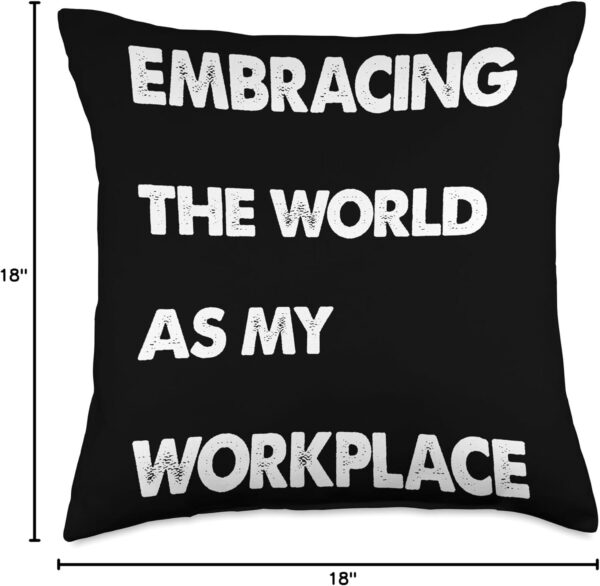 Digital Nomad Gear Embracing The World As My Workplace Throw Pillow - Image 4