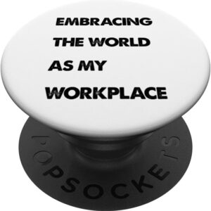 Digital Nomad Backpack Embracing The World As My Workplace PopSockets Standard PopGrip