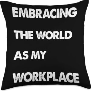 Digital Nomad Gear Embracing The World As My Workplace Throw Pillow