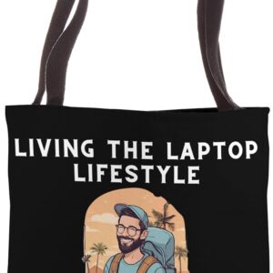Living The Laptop Lifestyle - Digital Nomad Tote Bag