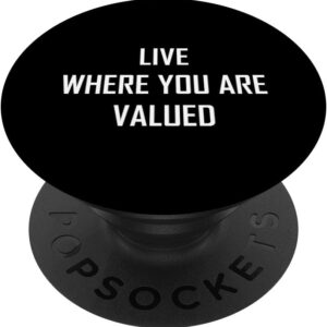 Live Where You Are Valued Digital Nomad Sovereign Individual PopSockets Grip and Stand for Phones and Tablets