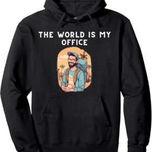 The World Is My Office - Digital Nomad Pullover Hoodie