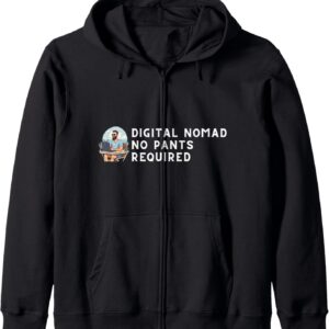 Digital Nomad No Pants Required - Digital Nomad Zip Hoodie